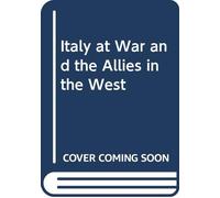 Italy at War and the Allies in the West