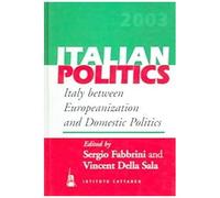 Italy Between Europeanization And Domestic Politics