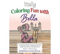 Italy Coloring Fun with Bella: The Bella Lucia Series, Coloring Book G (for Storybook 10)