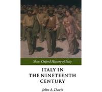 Italy in the 19th Century, 1796-1900, Short Oxford History of Italy