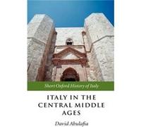 Italy in the Central Middle Ages 10001300 by David Abulafia Hardcover Book