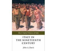 Italy in the Nineteenth Century: 1796-1900 (Short Oxford History of Italy) NEUF
