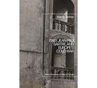 Italy, Jean-Paul Sartre, and Europe’s Cold War Ethics, Resistance, Political Change - Nancy Jachec - Bloomsbury Academic - ebook (ePub) - Livre