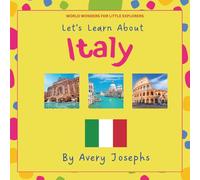 Italy: Let’s Learn About Italy: World Wonders for Little Explorers