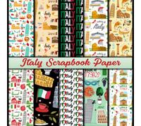 Italy Scrapbook Paper: 20 Double Sided Sheets 8.5 x 8.5 for Scrapbooking, Mixed Media Art, Junk Journals, Crafting projects, Origami, and More | Premium Color