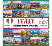 Italy Scrapbook Paper: Collection of europe Italy themed scrapbook craft paper print sheets featuring stunning beauty cities and nature for ... and more DIY craft for travel memories
