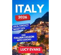 Italy Travel Guide: The Ultimate Self Planners Italy Travel Guide with Local Contacts, Multi Day Trip Suggestions and a Huge Bucket List to Follow - One Lesson with Italian Coach Included