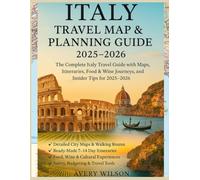 ITALY TRAVEL MAP & PLANNING GUIDE 2025-2026: Complete Italy Vacation Planner with Maps, Itineraries, Hidden Gems, Local Tips, Food & Wine Guide, and Must-See Destinations”