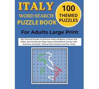 Italy Word Search Puzzle Book for Adults Large Print: 100 Themed Puzzles to Discover Italy’s Regions, Culture and Cities, One Puzzle per Page, ... Included + Bonus Extra Puzzles and Fun Trivia