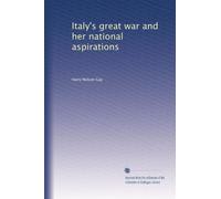 Italy's great war and her national aspirations