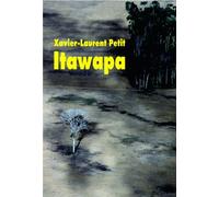Xavier-Laurent Petit – Itawapa – Roman adolescent dès 13 ans – Broché