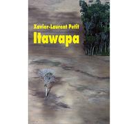 Itawapa - Xavier-Laurent Petit - Ecole Des Loisirs - broché - Roman adolescent dès 13 ans
