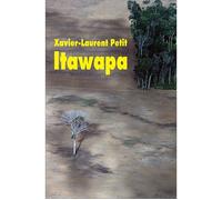 Itawapa - Xavier-Laurent Petit - Medium Edl - broché - Roman adolescent dès 13 ans