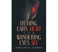 Itching Ears Hear and Wandering Eyes See