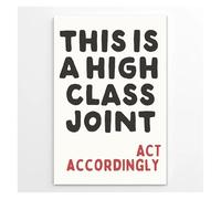 ITCLEYMDZV This Is A High Class Joint Act Accordingly Funny Quote Canvas Wall-Art Minimalist Typography for Home Bar Kitchen Decor(Framed,08x12inch(20x30cm))