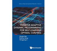 Iterative Adaptive Dynamic Programming for Self-Learning Optimal Control
