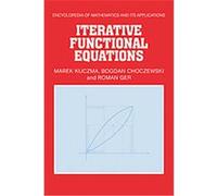 Iterative Functional Equations, Encyclopedia of Mathematics and Its Applications Bogdan Choczewski, Marek Kuczma, Roman Ger (Auteur)