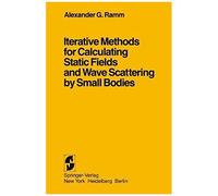 Iterative Methods For Calculating Static Fields And Wave Scattering By Small Bodies