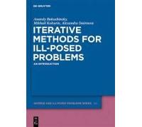 Iterative Methods For Ill-Posed Problems