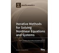Iterative Methods For Solving Nonlinear Equations And Systems