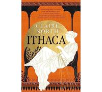 Ithaca: The exquisite, gripping retelling of the Odyssey that breathes life into ancient myth