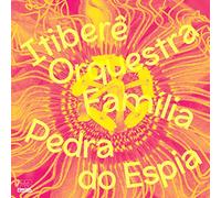 Itibere Orquestra Familia - Pedra Do Espia