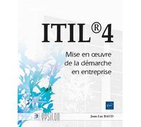 ITIL®4 - Mise en œuvre de la démarche en entreprise - Jean-Luc Baud - Eni Editions - broché - Manuel