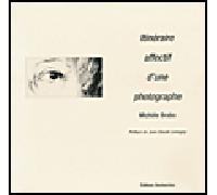 Itinéraire affectif d'une photographe 80 portraits contemporains - Michèle Brabo - Recherches - broché - Beau livre