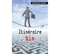 Itinéraire rançois Vicari - IS Edition - broché - Roman