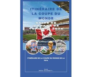 Itinéraire Coupe du Monde : Guide de Voyage de Toronto 2026: Itinéraire de la Coupe du Monde de la FIFA