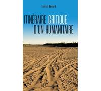 Itinéraire Critique D'un Humanitaire