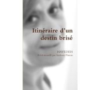 Itinéraire d’un destin brisé