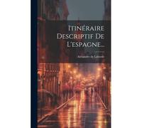 Itinéraire Descriptif De L'espagne...