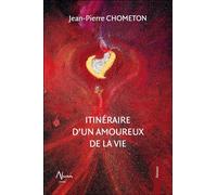 Itinéraire d'un amoureux de la vie