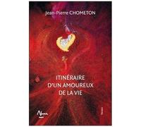 Itinéraire D'un Amoureux De La Vie