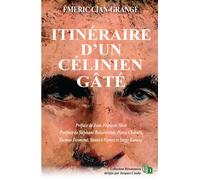 Itinéraire d'un célinien gâté - Émeric Cian-Grangé - Douro - broché - Essai