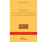 Itinéraire D'un Chrétien D'orient Citoyen De Mésopotamie