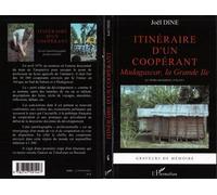 Itinéraire d'un coopérant Madagascar, la Grande Ile - Le tiers-mondiste 1970-1973 - Joel Dine - L'harmattan - broché - Récit