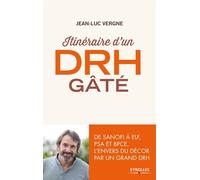 Itinéraire d'un DRH gâté : De Sanofi à ELF, PSA et BPCE, l'envers du décor par un grand DRH
