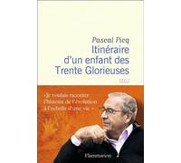 Itinéraire d'un enfant des Trente Glorieuses - Pascal Picq - Flammarion - broché - Essai
