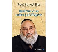 Itinéraire d'un enfant juif d'Algérie – Mémoires d'un grand rabbin de France – Albin Michel