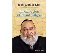 Itinéraire d'un enfant juif d'Algérie René-Samuel Sirat (Auteur)
