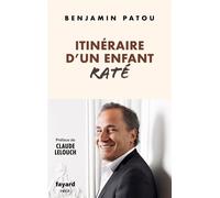 Itinéraire d'un enfant raté - Benjamin Patou - Fayard - broché - Etude