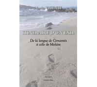 Itinéraire D'un Exil, De La Langue De Cervantès À Celle De Molière