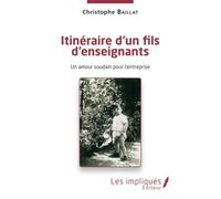 Itinéraire d'un fils d'enseignants: Un amour soudain pour l'entreprise