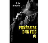Itinéraire d'un flic #1 Luis Alfredo (Auteur)