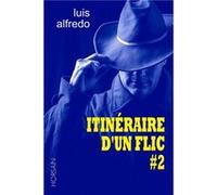 Itinéraire d'un flic #2 Luis Alfredo (Auteur)