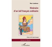 Itinéraire d'un Juif français ordinaire Marc Lumbroso (Auteur)