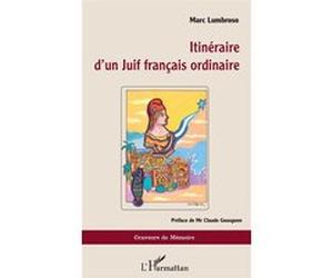 Itinéraire d'un Juif français ordinaire Marc Lumbroso (Auteur)
