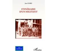 Jean Giard – Itinéraire d'un militant – Essai – Broché
